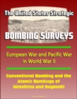 Image for United States Strategic Bombing Surveys: European War and Pacific War in World War II, Conventional Bombing and the Atomic Bombings of Hiroshima and Nagasaki.