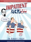 Image for IMPATIENT NATION How Self-Pity, Medical Reliance And Victimhood Are Crippling The Health Of A Nation.