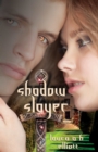 Image for Shadow Slayer (Shadow Series #2)