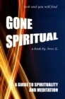 Image for Gone Spiritual: A Guide to Spirituality and Meditation