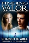 Image for Finding Valor (The Channie Series Book Three)