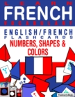 Image for Learn French Vocabulary: English/French Flashcards - Numbers, Shapes and Colors