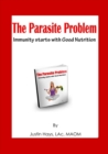Image for Parasite Problem: Immunity starts with Good Nutrition
