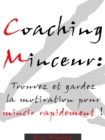 Image for Coaching Minceur: Trouvez et gardez la motivation pour mincir rapidement !