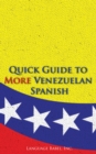 Image for Quick Guide to More Venezuelan Spanish