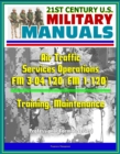 Image for 21st Century U.S. Military Manuals: Air Traffic Services Operations - FM 3-04.120 (FM 1-120) - Training, Maintenance (Professional Format Series).