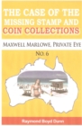 Image for Maxwell Marlowe, Private Eye...The Case of the Missing Stamp and Coin Collections