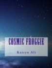 Image for Cosmic Froggie