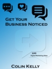 Image for Get Your Business Noticed: 100 Digital Marketing Ideas