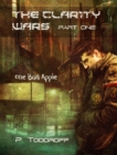 Image for One Bad Apple: The Clar1ty Wars, Part One