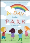 Image for Day In The Park: A Ready-To-Read Children&#39;s Picture Book For Ages 3 to 5