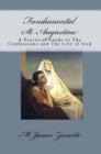 Image for Fundamental St. Augustine: A Practical Guide to The Confessions and The City of God