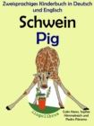 Image for Zweisprachiges Kinderbuch in Deutsch und Englisch - Schwein - Pig (Die Serie zum Englisch lernen).