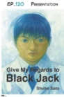 Image for Give My Regards to Black Jack - Ep.120 Presentation (English version)