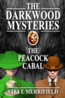 Image for Darkwood Mysteries: The Peacock Cabal