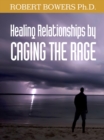 Image for Healing Relationships by Caging the Rage