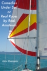 Image for Comedies Under Sail or Real Races by Real Amateurs