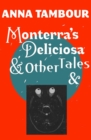 Image for Monterra&#39;s Deliciosa &amp; Other Tales &amp;