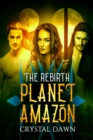 Image for Planet Amazon the Rebirth Part 1