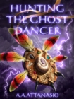 Image for Hunting the Ghost Dancer