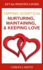 Image for EFT for Positive Living: Tapping Scripts for Nurturing, Maintaining, &amp; Keeping Love