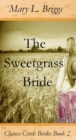Image for Sweetgrass Bride (Chance Creek Brides Book 2)