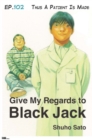 Image for Give My Regards to Black Jack - Ep.102 Thus A Patient Is Made (English Version)