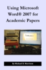 Image for Using Microsoft Word 2007 for Academic Papers