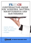 Image for French Conversation Guide for Workers, Waiters, Receptionists and Bartenders.