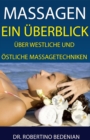 Image for Massagen: Ein Uberblick Uber Westliche Und Ostliche Massagetechniken - Alternative Heilmethoden, Die Sie Kennen Sollten (Band II)