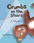 Image for Crumbs on the Stairs: A Mystery