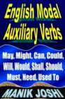 Image for English Modal Auxiliary Verbs: May, Might, Can, Could, Will, Would, Shall, Should, Must, Need, Used To