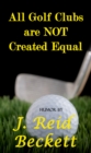 Image for All Golf Clubs Are NOT Created Equal