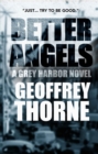 Image for Better Angels,  a Gray Harbor Novel