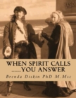 Image for When Spirit Calls ......you answer......