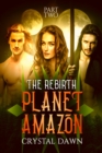 Image for Planet Amazon the Rebirth Part 2
