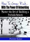 Image for How to Grow Rich with the Power of Networking