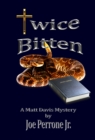 Image for Twice Bitten: A Matt Davis Mystery