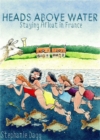 Image for Heads Above Water: Staying Afloat in France