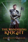 Image for Wandering Knight (World of the Demonsouled Short Story)