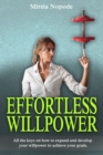 Image for Effortless Willpower: All the keys on how to expand and develop your willpower to achieve your goals