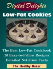 Image for Digital Delights: Low-Fat Cookies - The Best Low-Fat Cookbook 20 Easy-to-Follow Recipes Detailed Nutrition Facts