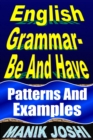 Image for English Grammar- Be and Have: Patterns and Examples
