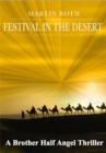 Image for Festival in the Desert (A Brother Half Angel Thriller)