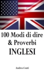 Image for 100 Modi Di Dire &amp; Proverbi INGLESI