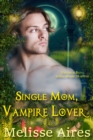 Image for Single Mom, Vampire Lover
