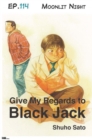 Image for Give My Regards to Black Jack - Ep.114 Moonlit Night (English Version)