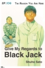 Image for Give My Regards to Black Jack - Ep.106 The Reason You Are Here (English Version)