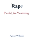 Image for Rape: Feels Like Yesterday