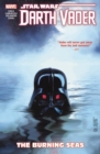Image for Star Wars: Darth Vader: Dark Lord of the Sith Vol. 3 - The Burning Seas